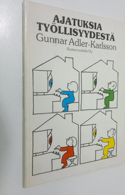 Gunnar Adler-Karlsson : Ajatuksia työllisyydestä