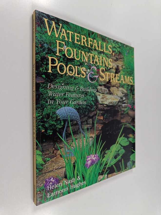 Helen Nash : Waterfalls, fountains, pools & Streams