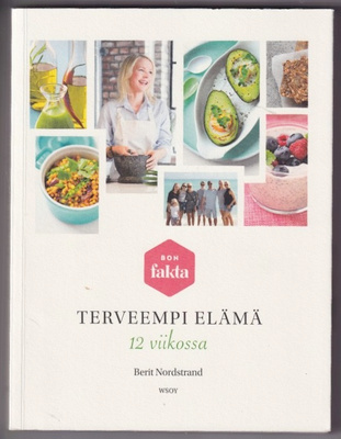 Berit Nordstrand: Terveempi elämä 12 viikossa