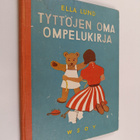 Ella Lund : Tyttöjen oma ompelukirja - pikkukuva 1