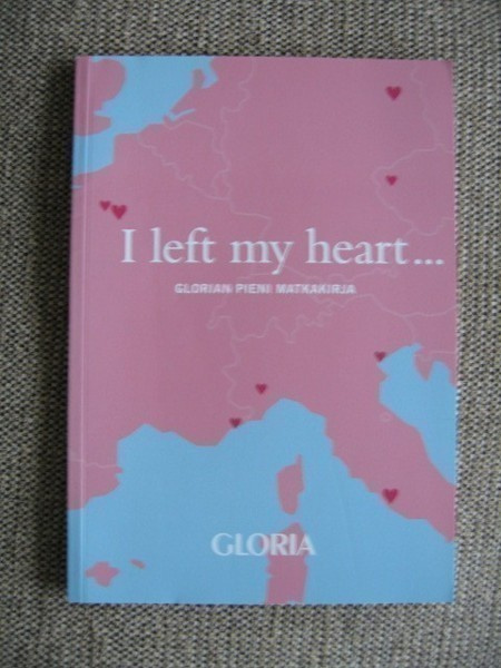 I LEFT MY HEART ... - GLORIAN PIENI MATKAKIRJA