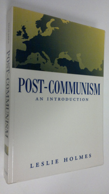 Leslie Holmes : Post-communism : an introduction