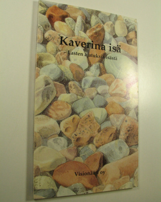 Leena ym. (toim.) Niinikuru : Kaverina isä : lasten ajatu...