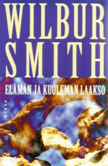 Wilbur Smith - Elämän ja kuoleman laakso