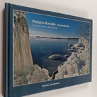 Heikki Kokkonen : Pohjois-Karjala -luontokuvia = North Ka... - pikkukuva 1