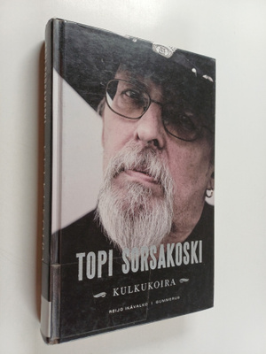 Reijo Ikävalko : Topi Sorsakoski : kulkukoira