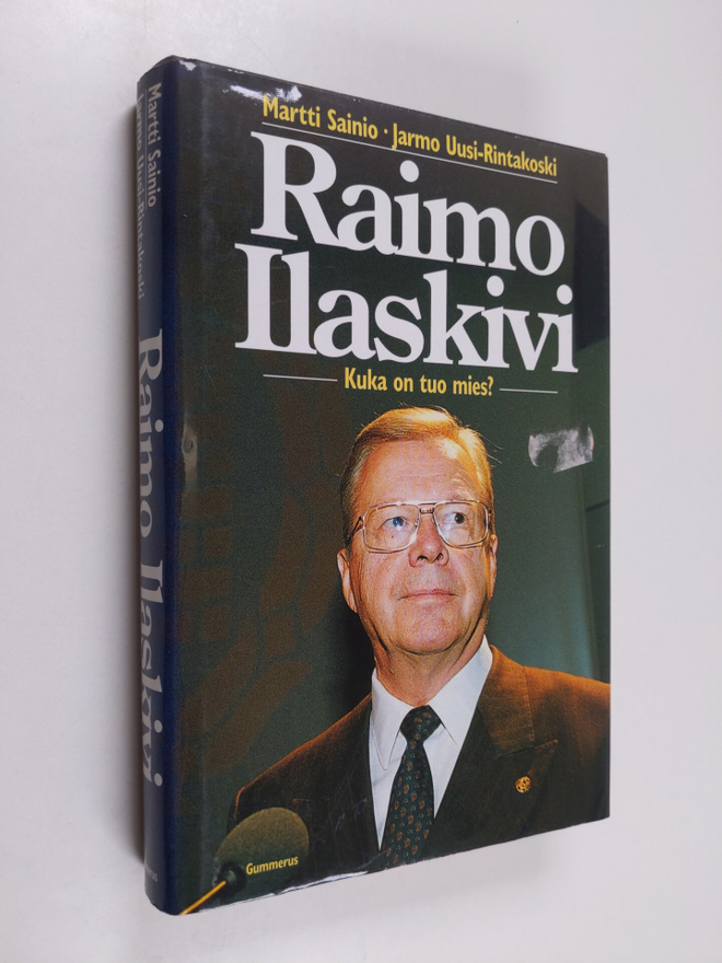 Martti Sainio : Raimo Ilaskivi : kuka on tuo mies