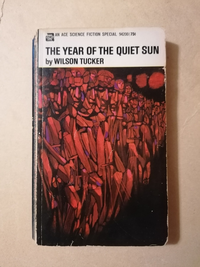 1970 The Year Of The Quiet Sun  by Wilson Tucker