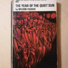 1970 The Year Of The Quiet Sun  by Wilson Tucker - pikkukuva 1
