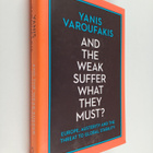 Yanis Varoufakis : And the Weak Suffer what They Must? - ... - pikkukuva 1