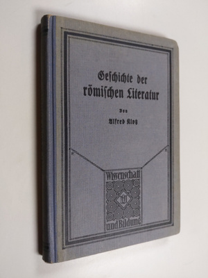 Alfred Klotz : Geschichte der römischen Literatur
