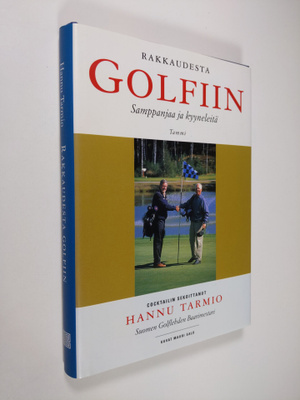 Rakkaudesta golfiin : samppanjaa ja kyyneleitä (signeerattu)