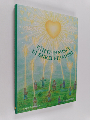 Asger Lorentsen : Tähti-ihmiset ja enkeli-ihmiset