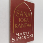 Martti Simojoki : Sana joka kantaa : raamatullisia tutkis... - pikkukuva 1