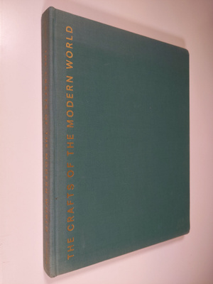 Rose Slivka : The crafts of the modern world
