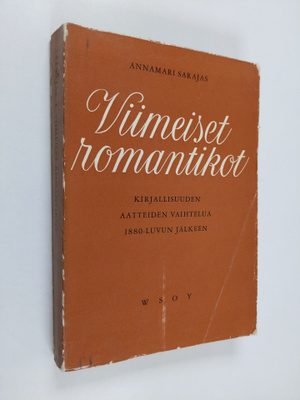Annamari Sarajas : Viimeiset romantikot : kirjallisuuden ...