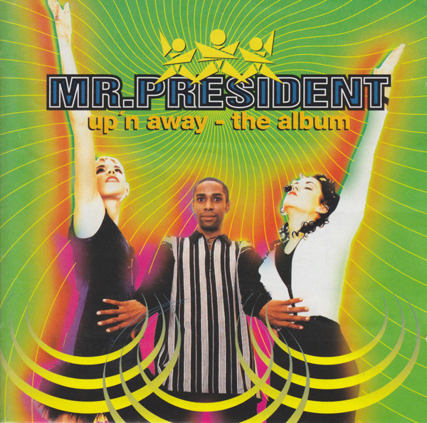 Mr. President - Up'n Away (CD) MINT!! The Album