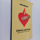 Outi Ruishalme : Elämä satuttaa : kriisit ja niistä selvi... - pikkukuva 1