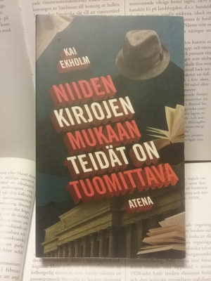Kai Ekholm - Niiden kirjojen mukaan teidät on tuomittava