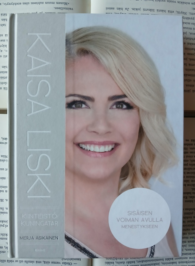 Merja Asikainen - Kaisa Liski: Kiinteistökuningatar (sid.)