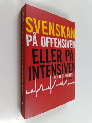 Kenneth Myntti : Svenskan på offensiven eller på intensiven