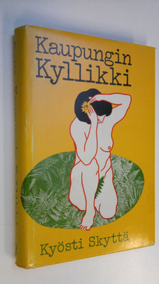 Kyösti Skyttä : Kaupungin Kyllikki