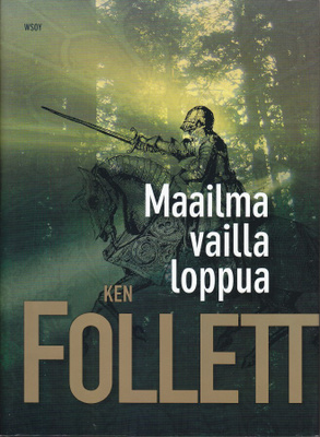 Ken Follett: Maailma vailla loppua (sid.2p. Wsoy 2008)