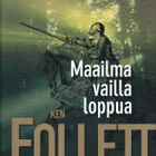 Ken Follett: Maailma vailla loppua (sid.2p. Wsoy 2008) - pikkukuva 1