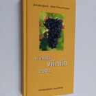 Juha Berglund : Viinistä viiniin 2002 : viininystävän vuo... - pikkukuva 1
