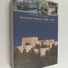 Pekka Ahtiainen : Vantaan historia 1946-1977 : kasvua, yh... - pikkukuva 1