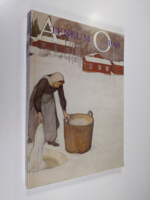Ateneum opas : Isak Wacklinista Wäinö Aaltoseen