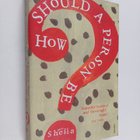 Sheila Heti : How Should a Person Be? - pikkukuva 1