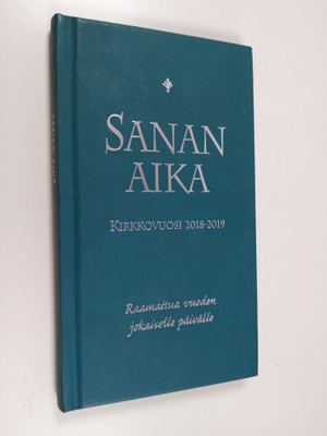 Sanan aika : Raamattua vuoden jokaiselle päivälle : kirkk...