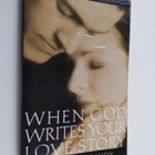 Eric Ludy ym. : When God Writes Your Love Story - The Ult... - pikkukuva 1