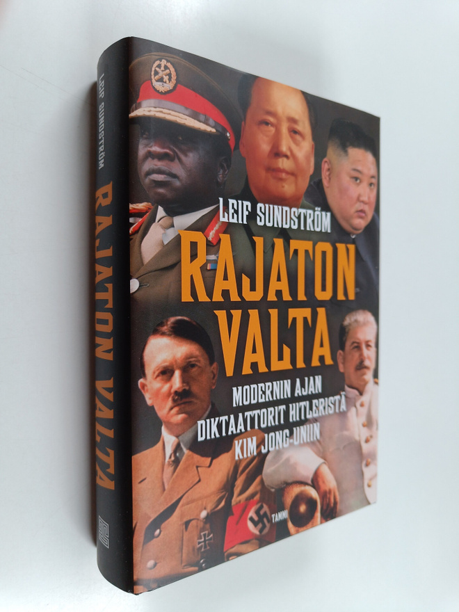 Leif Sundström : Rajaton valta : modernin ajan diktaattor...