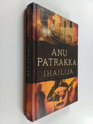 Anu Patrakka : Ihailija
