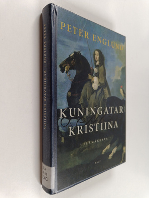 Peter Englund : Kuningatar Kristiina : elämäkerta