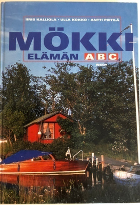 Mökkielämän ABC rakentamisesta vapaa-aikaan