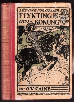 Flykting och konung (1904) Läsning f. gossar 13
