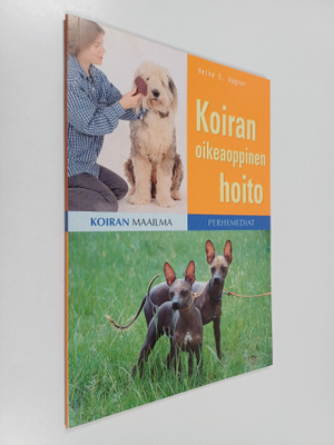Heike E. Wagner : Koiran oikeaoppinen hoito