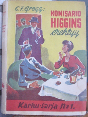 C. F. Gregg: Komisario Higgins erehtyy, Karhu 1946. 218 s.