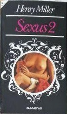 Henry Miller: Sexus 2