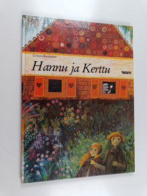 Jacob Grimm ym. : Hannu ja Kerttu