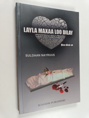Suldaan Nayruus : Layla maxaa loo dilay : qiso dhab ah