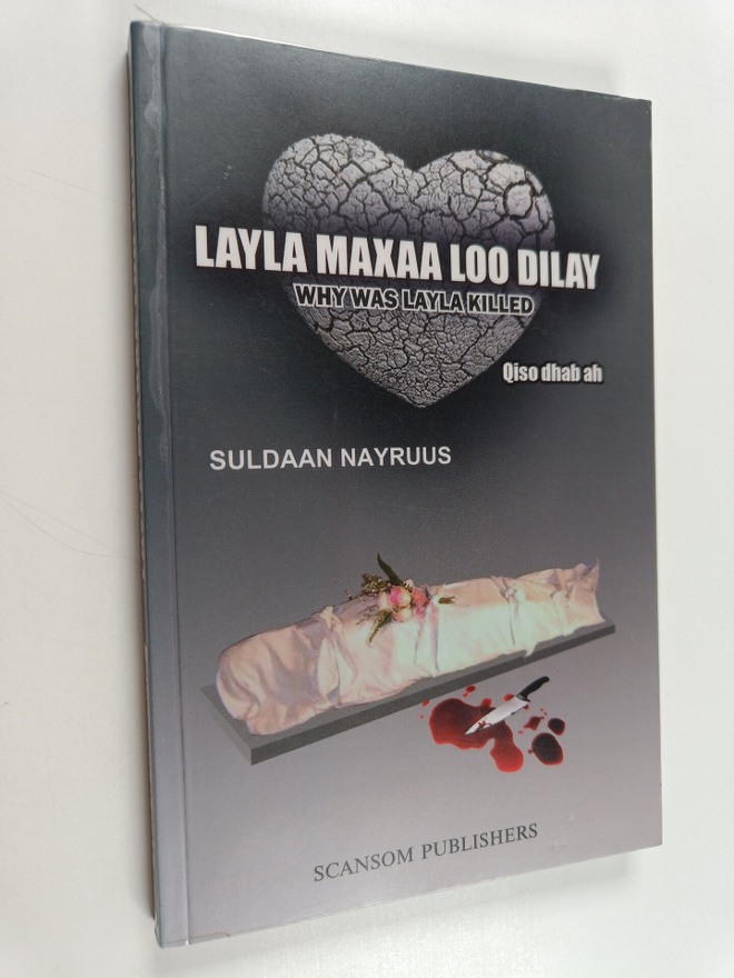 Suldaan Nayruus : Layla maxaa loo dilay : qiso dhab ah