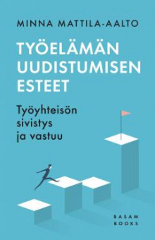 Minna kuvittaja Mattila-Aalto - Työelämän uudistumisen