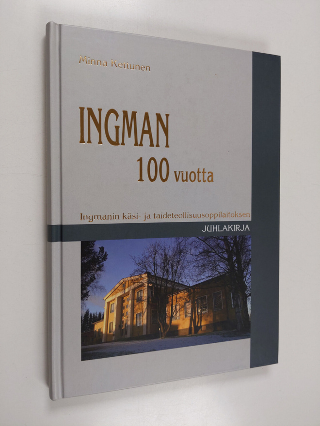 Minna Kettunen : Ingman 100 vuotta