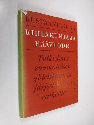 Kustaa Vilkuna : Kihlakunta ja häävuode : tutkielma suoma...