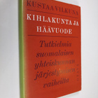 Kustaa Vilkuna : Kihlakunta ja häävuode : tutkielma suoma... - pikkukuva 1