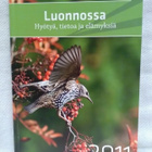 Luonnossa 2011 - Hyötyä, tietoa ja elämyksiä - pikkukuva 1